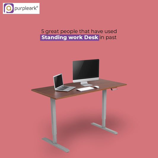5 great people that have used Standing work desk in past - Purpleark