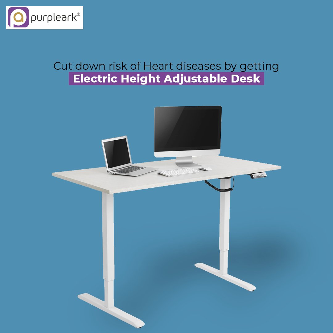 Cut down risk of Heart diseases by getting electric height adjustable desk - Purpleark