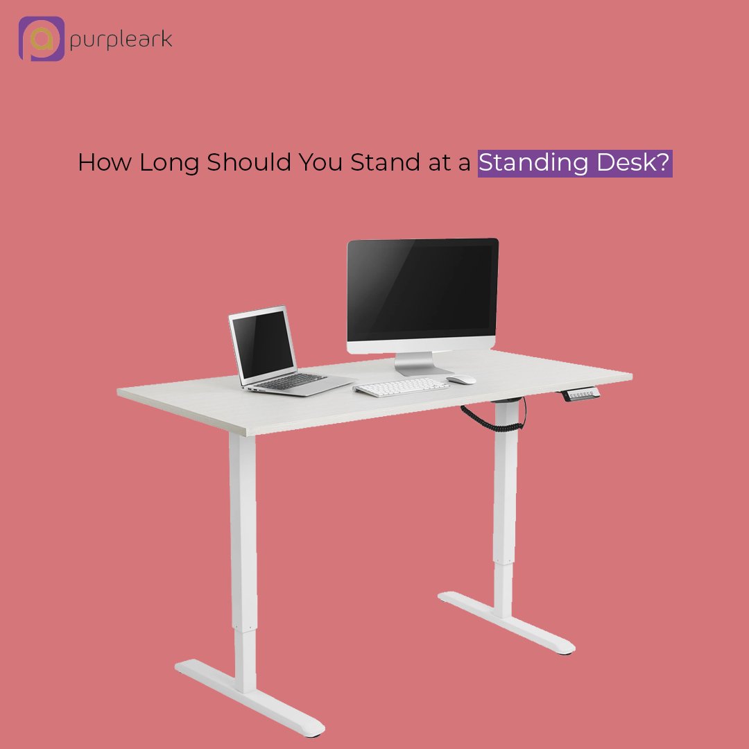 How Long Should You Stand at a Standing Desk? - Purpleark