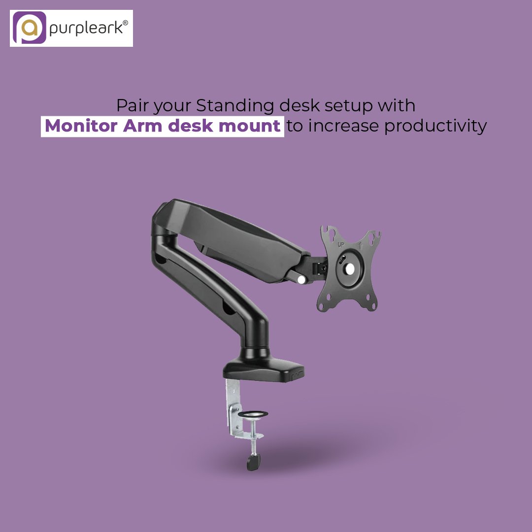Pair your Standing desk setup with Monitor Arm desk mount to increase productivity - Purpleark