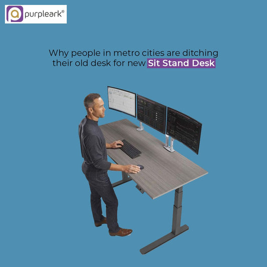 Why People In Metro Cities Are Ditching Their Old Desk For New Sit Stand Desk - Purpleark